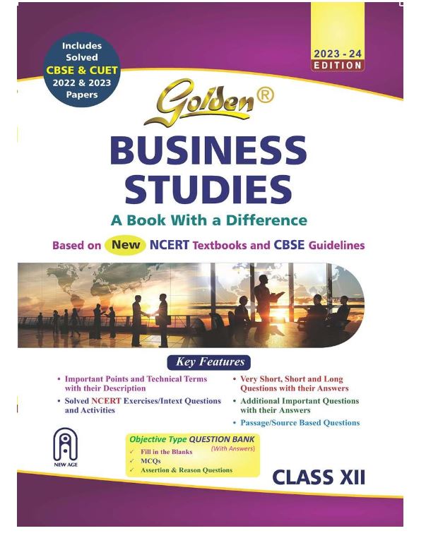 Golden Business Studies Class 12 : based on NEW NCERT Textbooks for CBSE 2024 Board Exams includes solved CBSE & CUET 2022 and 2023 P